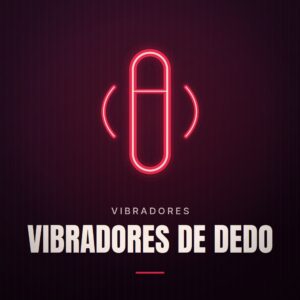 Vibradores de Dedo